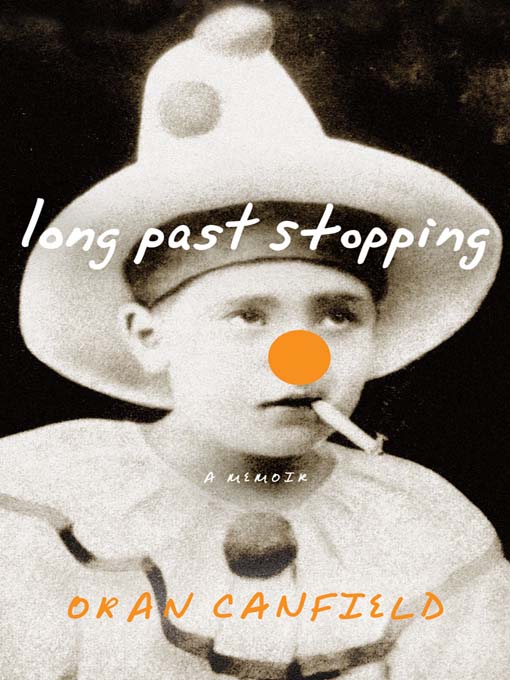 Title details for Long Past Stopping by Oran Canfield - Available